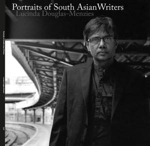 Lucinda_douglas-menzies_portraits_of_south_asian_writers