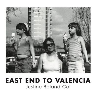 East_end_to_valencia_-_justine_roland_cal